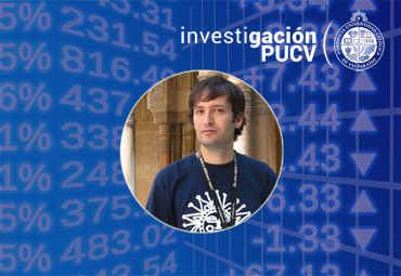 Investigador PUCV utiliza la estadística para determinar efectos de la volatilidad financiera
