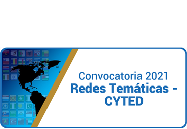 Convocatoria 2021 Redes Temáticas - CYTED