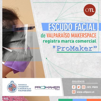 Escudo facial ProMaker: PUCV realiza su primera solicitud de diseño industrial a INAPI