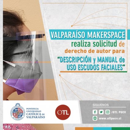 Escudo facial ProMaker: PUCV realiza su primera solicitud de diseño industrial a INAPI