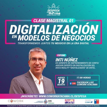 Cowork Atacama: Clase magistral, digitalización en modelos de negocios