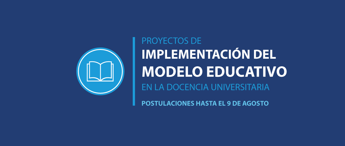 Proyectos de implementación del Modelo Educativo en la docencia universitaria