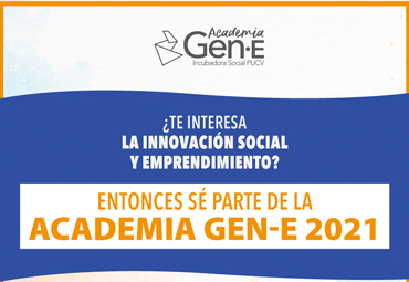Incubadora Social Gen-E PUCV inicia las inscripciones a su academia sobre innovación y emprendimiento social