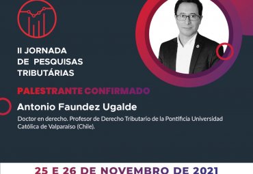 Profesor Antonio Faúndez Ugalde expuso como invitado internacional en charla magistral para la "II Jornada de Pesquisas Tributarias"