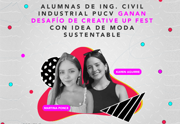 Alumnas de Ing. Civil Industrial PUCV ganan desafío de Creative Up Fest con idea de moda sustentable