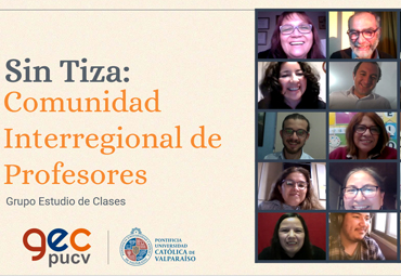 Grupo GEC PUCV desarrolla proyecto "Sin Tiza: Comunidad Interregional de Profesores"