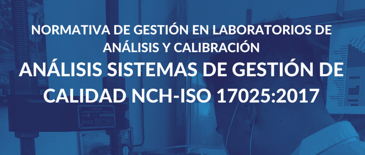 Análisis Sistemas de Gestión de Calidad NCh-ISO 17025:2017
