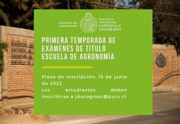 Primera Temporada de Exámenes de Título Escuela de Agronomía 2022