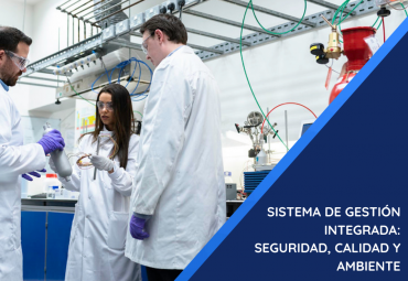 Sistema de Gestión Integrada: calidad, seguridad y ambiente