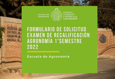 Formulario de solicitud examen de recalificación primer semestre Agronomía 2022