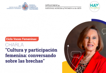 Ciclo Voces Femenina | Charla "Cultura y participación femenina: conversando sobre las brechas"