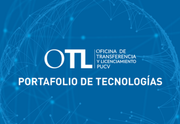 OTL PUCV renueva su portafolio con la incorporación de cuatro nuevas tecnologías