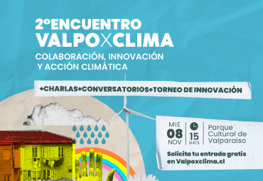Encuentro ValpoxClima: Agentes de cambio se reúnen en Valparaíso para abordar la emergencia climática