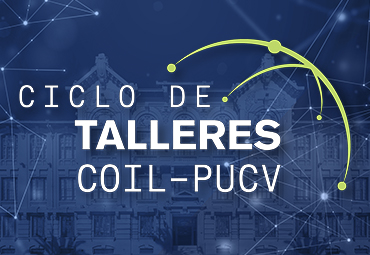 Talleres de internacionalización del aprendizaje acercan la metodología COIL a funcionarios y académicos PUCV