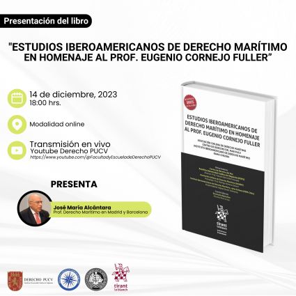 Presentación del libro "Estudios Iberoamericanos de Derecho Marítimo en homenaje al profesor Eugenio Cornejo Fuller"